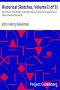 [Gutenberg 21859] • Historical Sketches, Volume I (of 3) / The Turks in Their Relation to Europe; Marcus Tullius Cicero; Apollonius of Tyana; Primitive Christianity